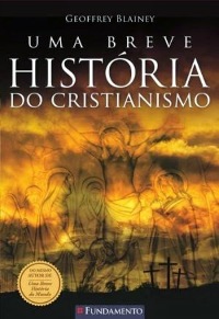 UMA BREVE HISTÓRIA DO CRISTIANISMO