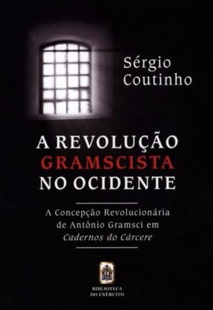 A REVOLUÇÃO GRAMSCISTA NO OCIDENTE