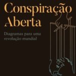 a conspiração aberta