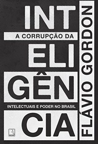 A CORRUPÇÃO DA INTELIGÊNCIA