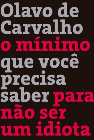 O MÍNIMO QUE VOCÊ PRECISA SABER PARA NÃO SER UM IDIOTA