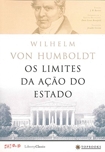 OS LIMITES DA AÇÃO DO ESTADO - WILHELM von HUMBOLDT