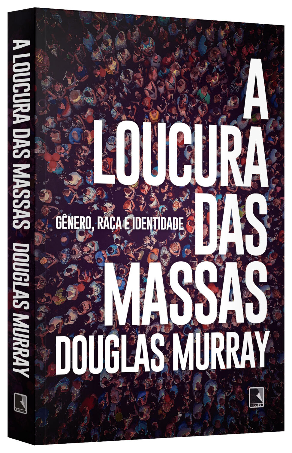 A LOUCURA DAS MASSAS