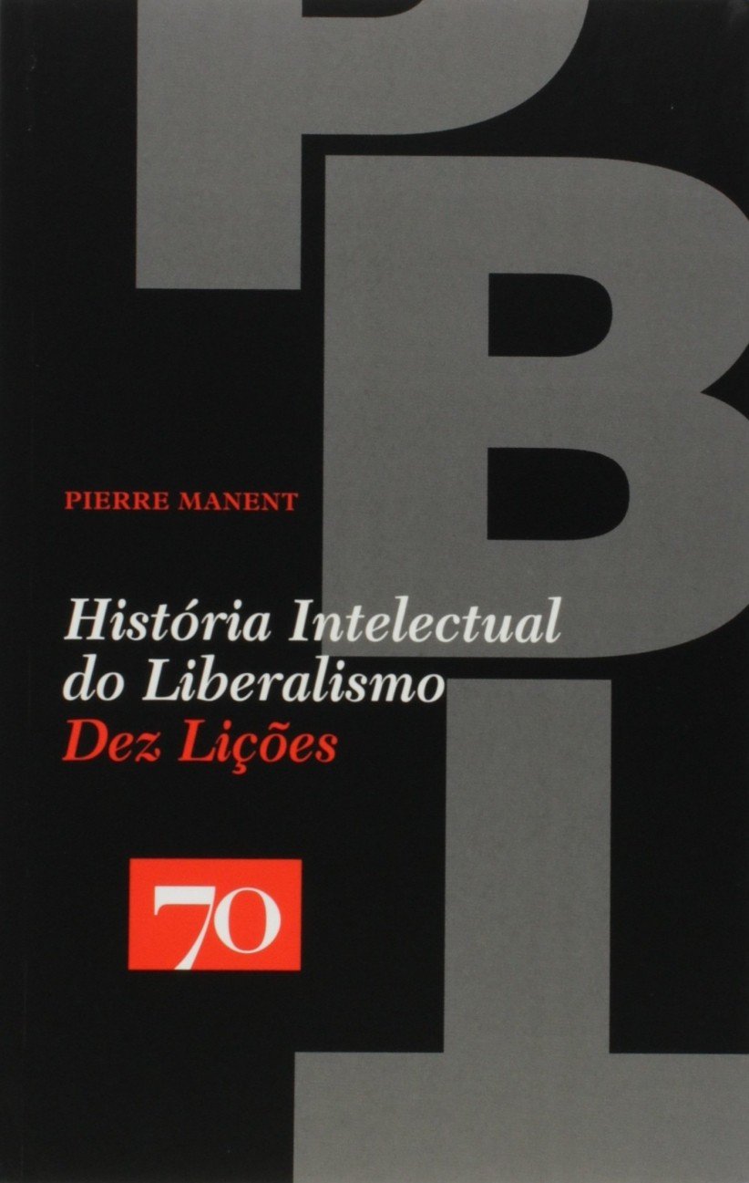 HISTÓRIA INTELECTUAL DO LIBERALISMO