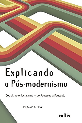 EXPLICANDO O PÓS-MODERNISMO