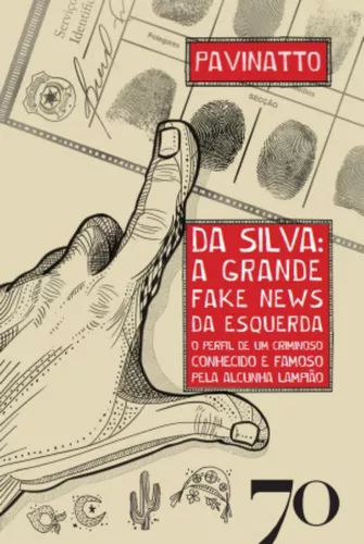 Da Silva, o grande fake news da esquerda
